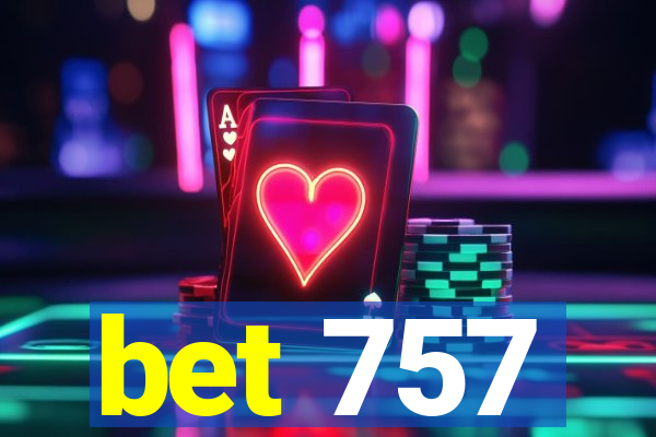 bet 757